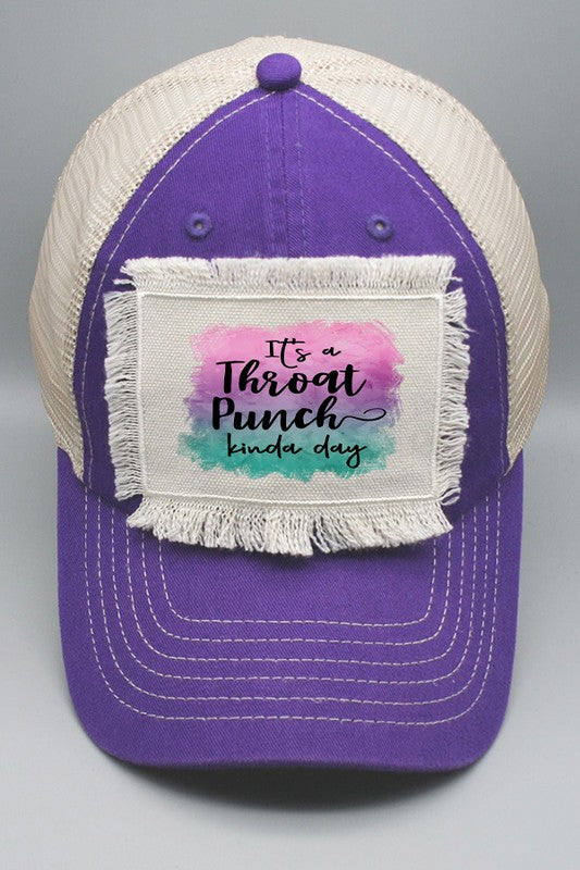 It's a Throat Punch Kind of Day Patch Hat